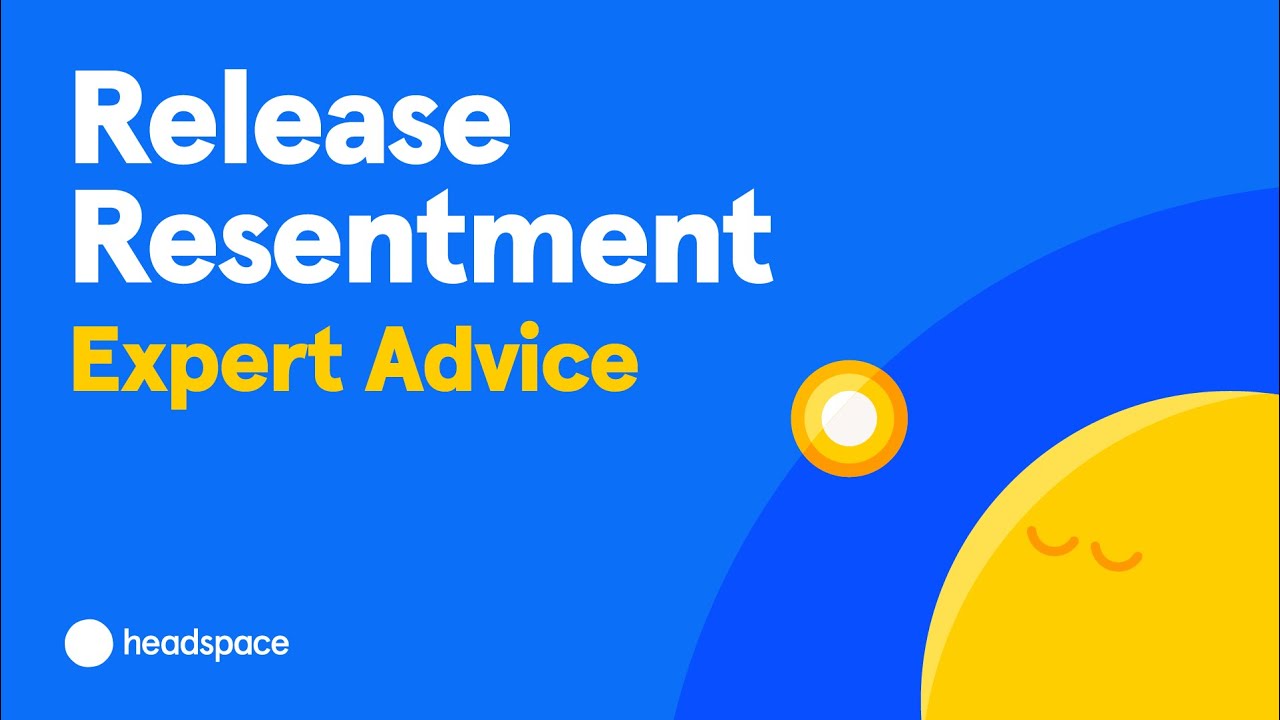 How to Let Go of Resentment