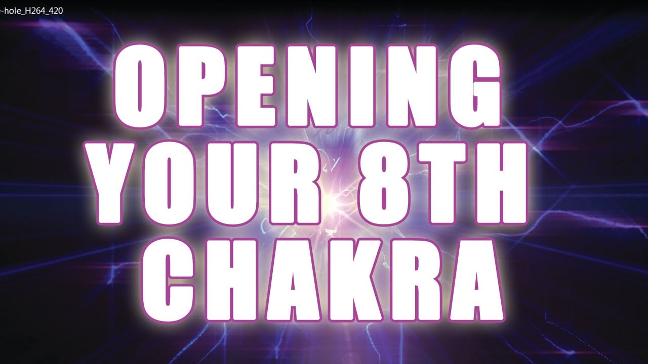 Opening the 8th Chakra - Preparation for Accessing the Akashic Records