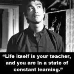 Life-itself-is-your-teacher-bruce-lee