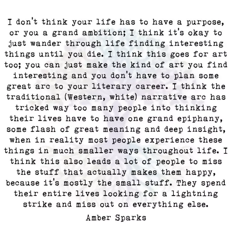 I Don’t Think Your Life has to Have a Purpose