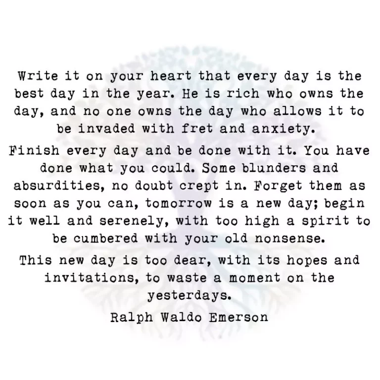 Write it on Your Heart that Every Day is the Best Day