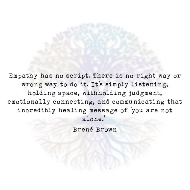 Empathy has No Script. There is No Right Way or Wrong Way
