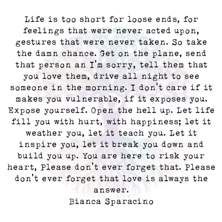 Life is Too Short for Loose Ends