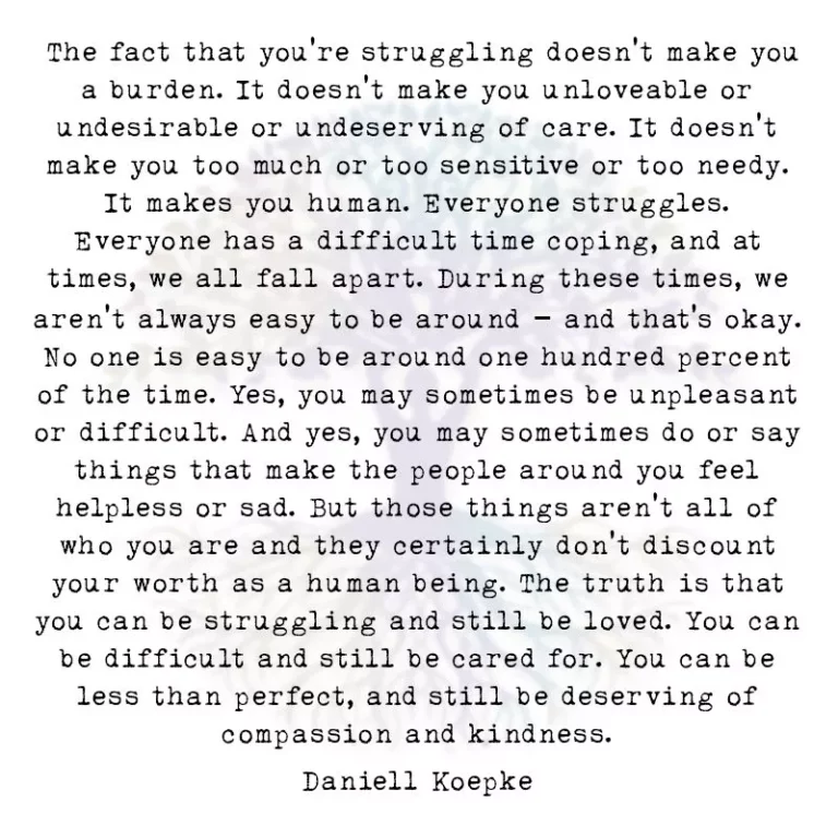 The Fact that you’re Struggling Doesn’t Make you a Burden