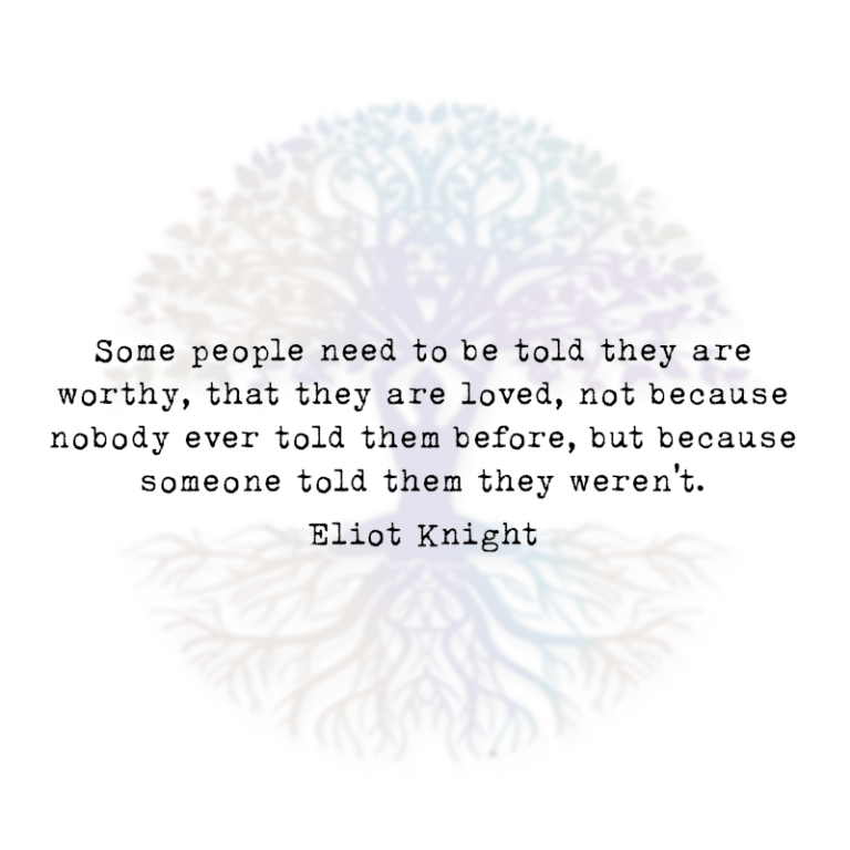 Some People Need to be Told They are Worthy