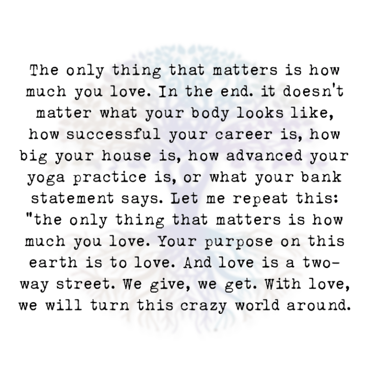 The Only Thing that Matters is How Much You Love