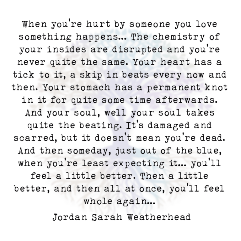 When you’re Hurt by Someone you Love Something Happens