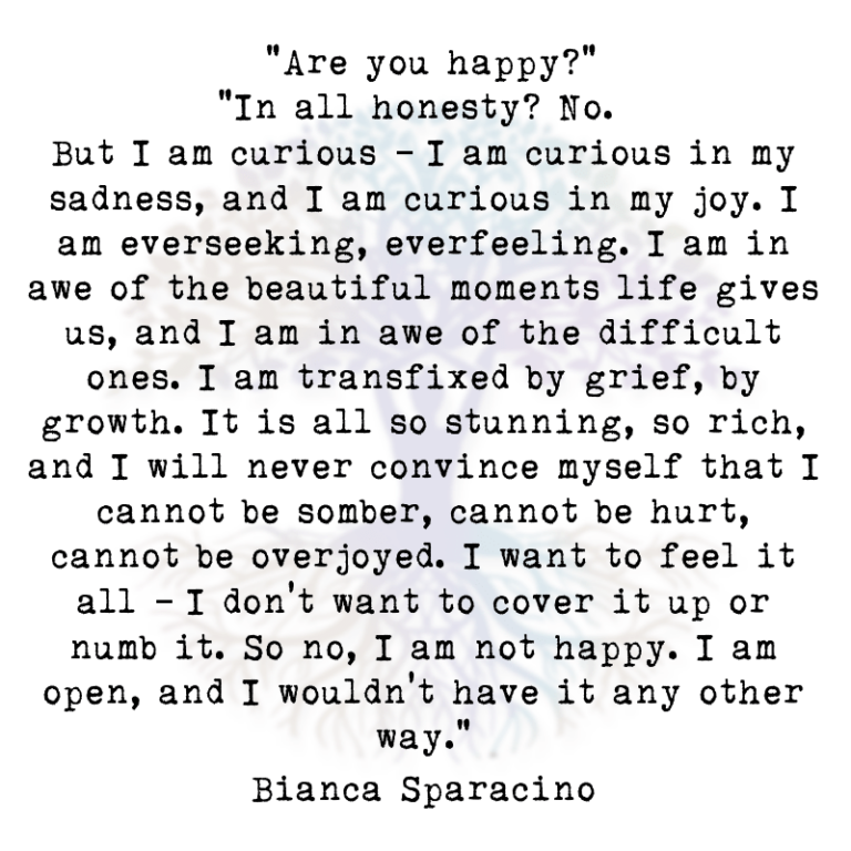 “Are you happy?” In all honesty? No