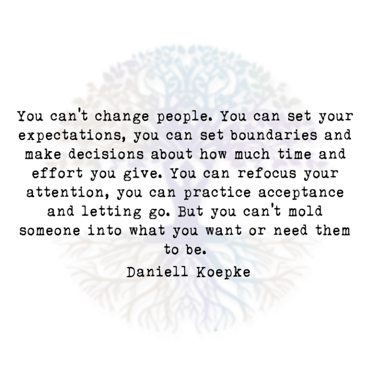 You can’t Change People. You can set Your Expectations