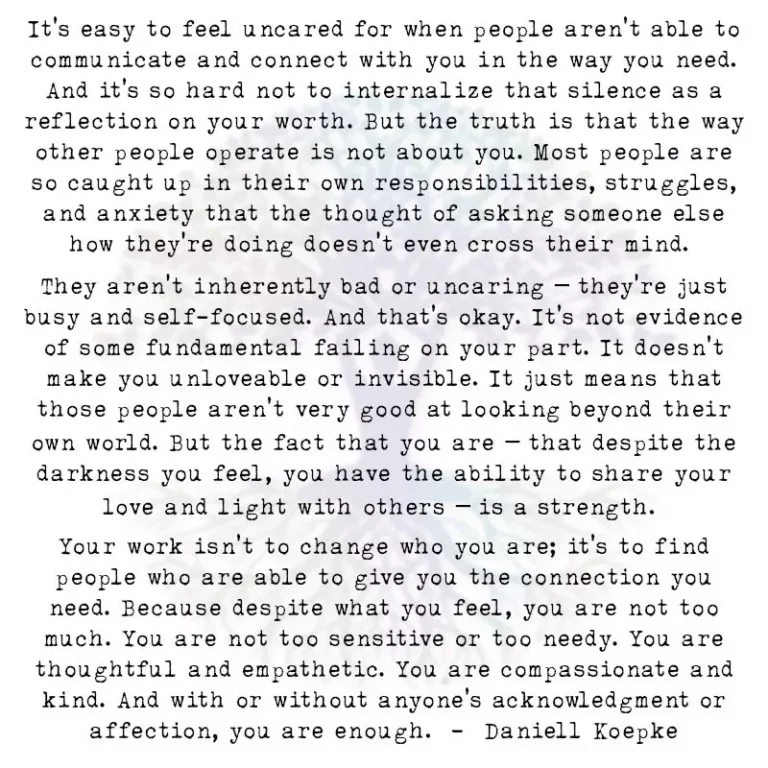 It’s Easy to Feel Uncared for when People Aren’t Able to Communicate and Connect with you in the Way you Need.