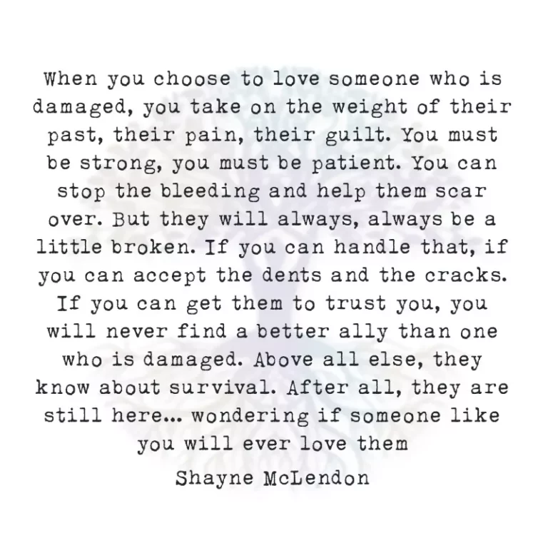When you Choose to Love Someone Who is Damaged