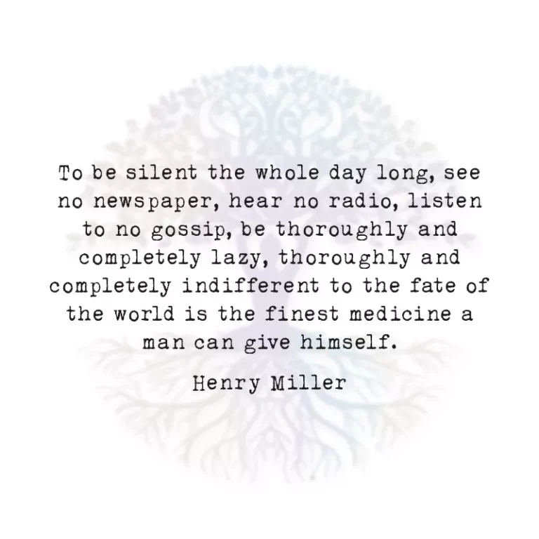 To Be Silent the Whole Day Long