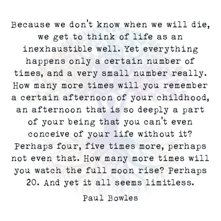 Because we Don’t Know When we Will Die