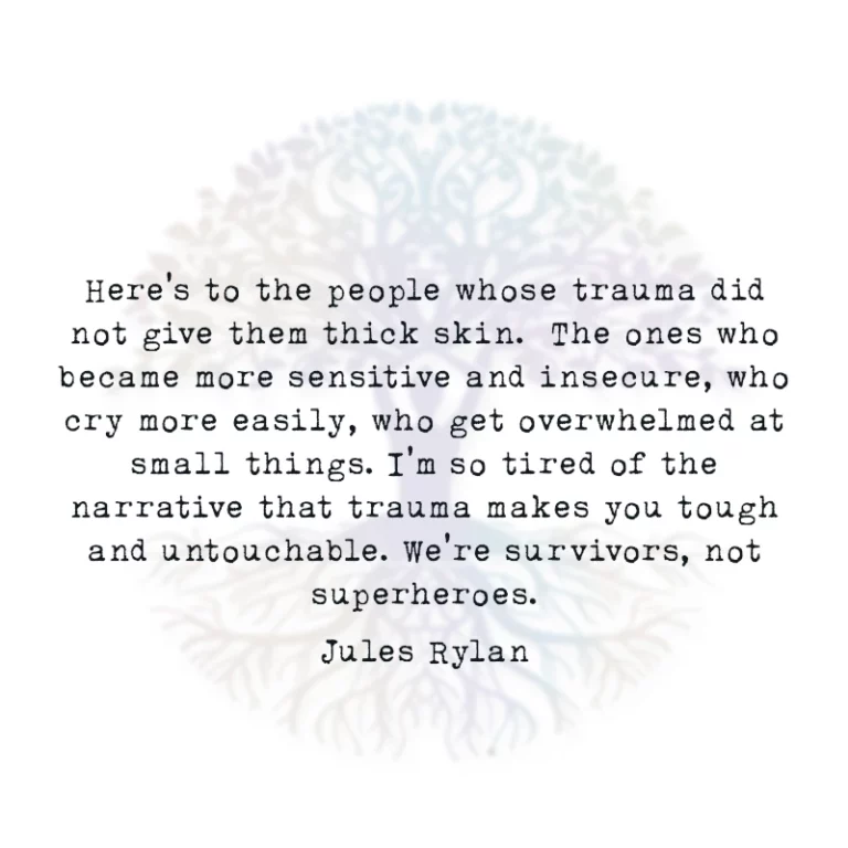 Here’s to the People Whose Trauma did not give them Thick Skin
