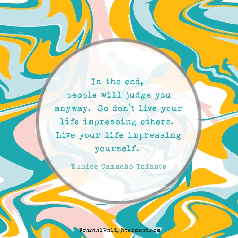 In the End, People will Judge you Anyway