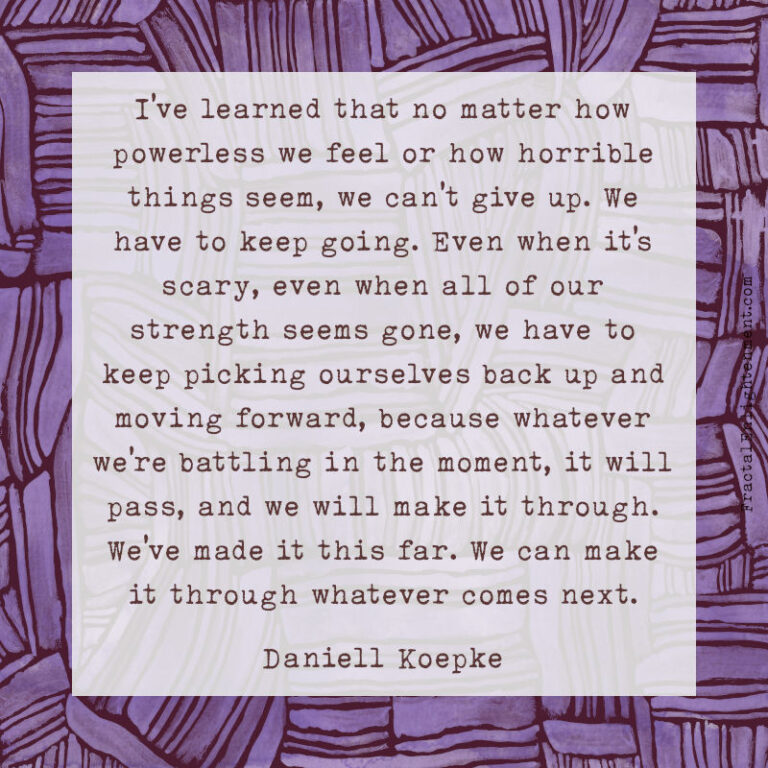 I’ve Learned that No Matter how Powerless we Feel