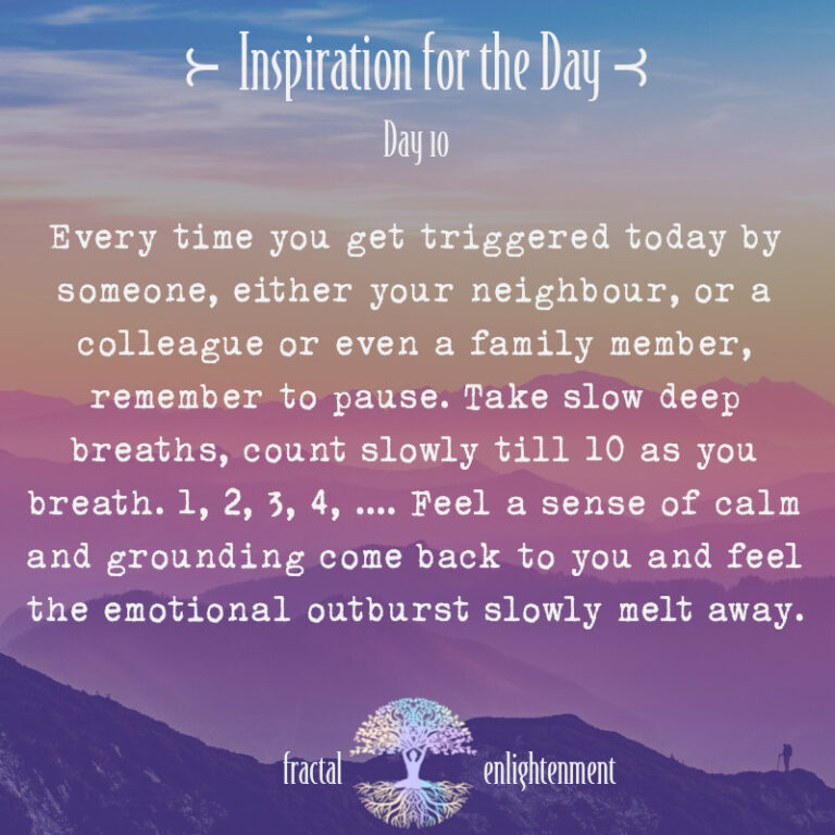Day 10 ~ Every Time you get Triggered Today