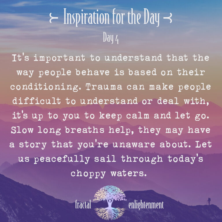 Day 4 ~ It’s Important to Understand that the Way People Behave