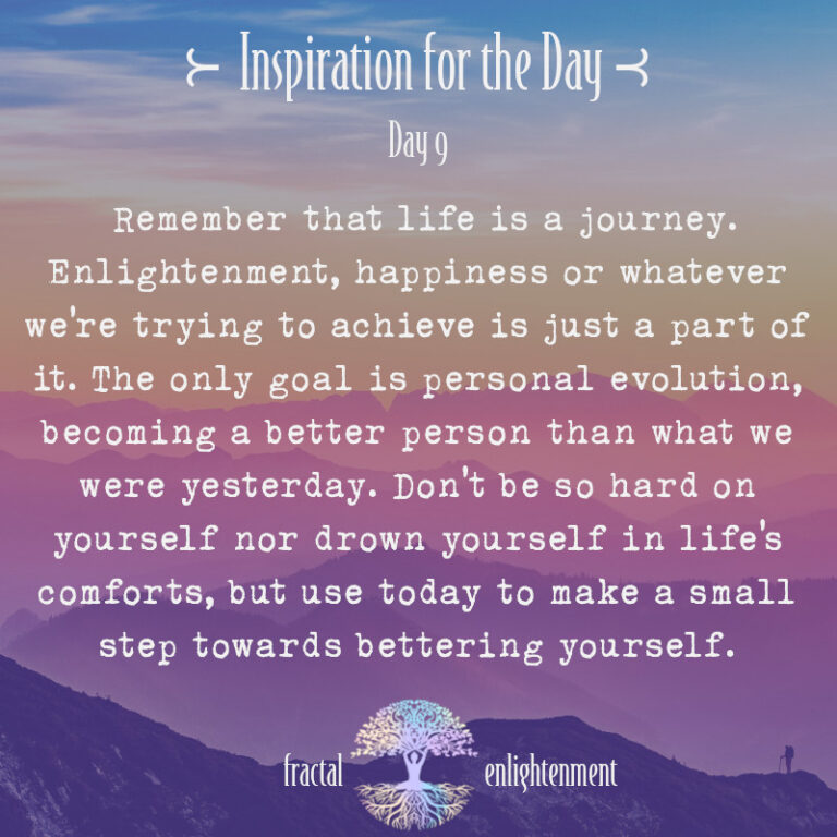 Day 9 ~ Remember that Life is a Journey.