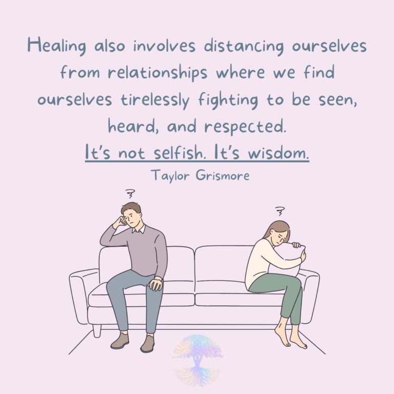 Healing Also Involves Distancing Ourselves from Relationships where We Find Ourselves