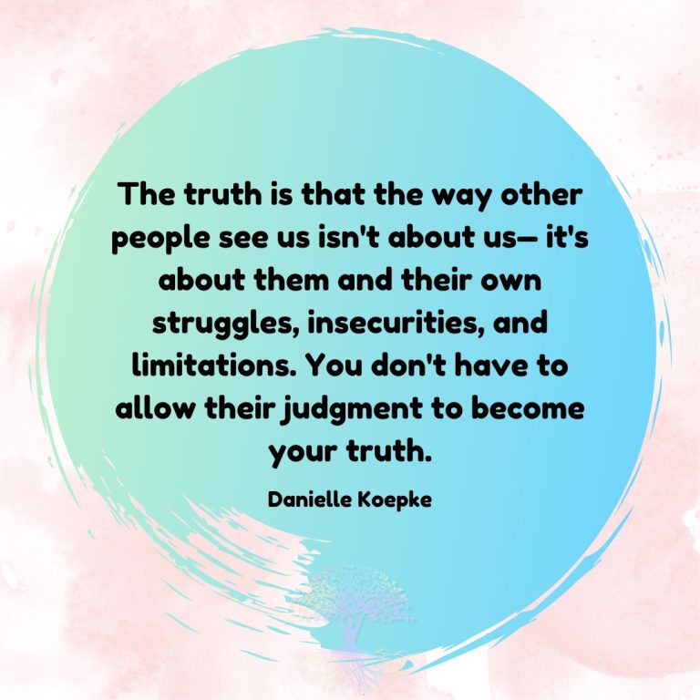 The Truth is that the Way Other People See Us