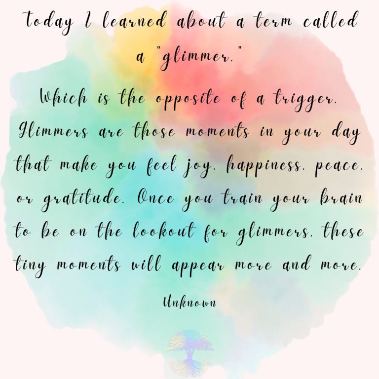 Glimmers are Those Moments in Your Day that Make you Feel Joy