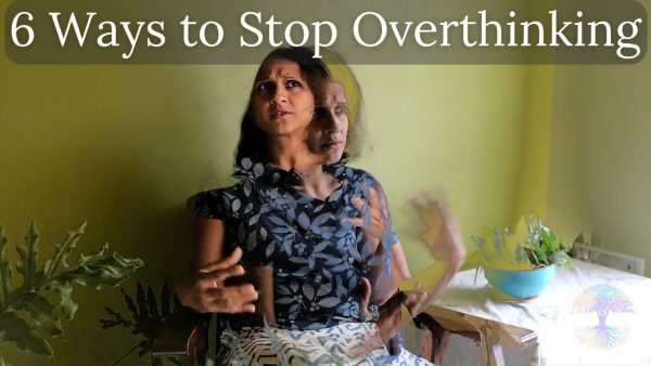Video Thumbnail: 6 Ways to Stop Overthinking