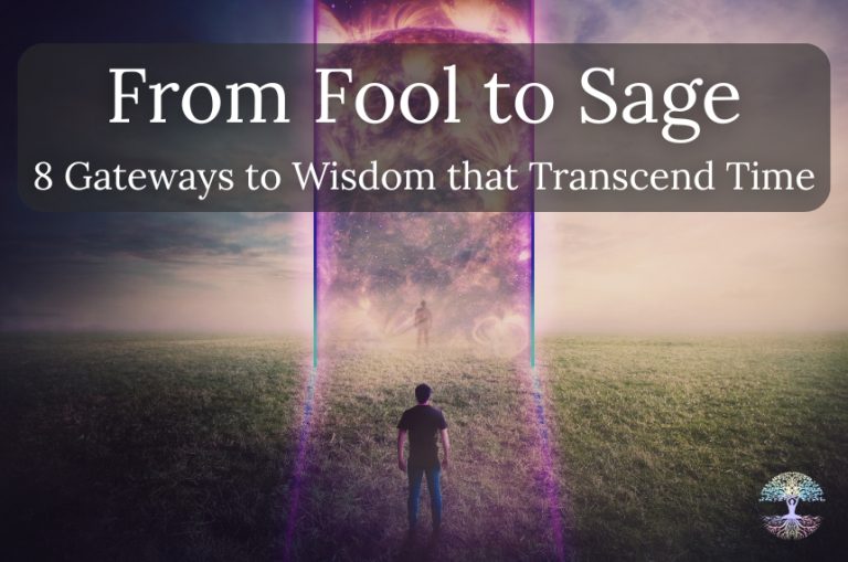From Fool to Sage: 8 Gateways to Wisdom That Transcend Time